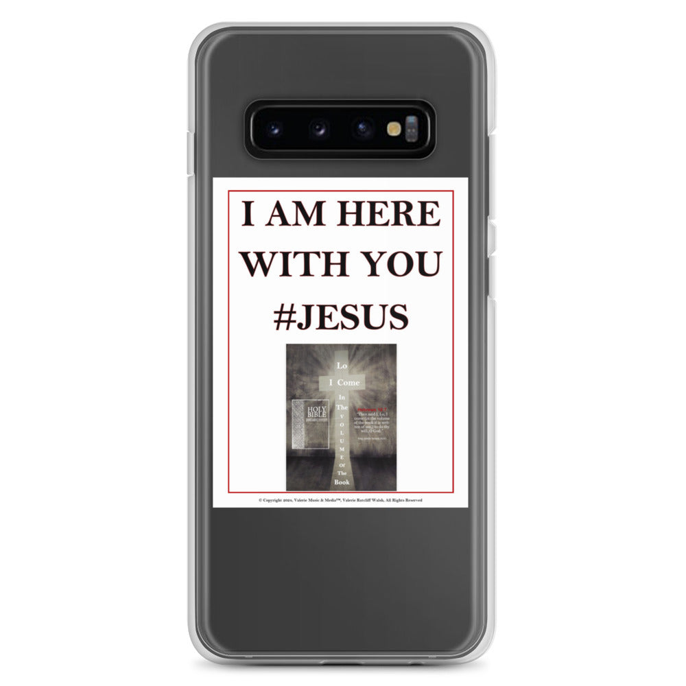 I AM HERE WITH YOU #JESUS Clear Case for Samsung®