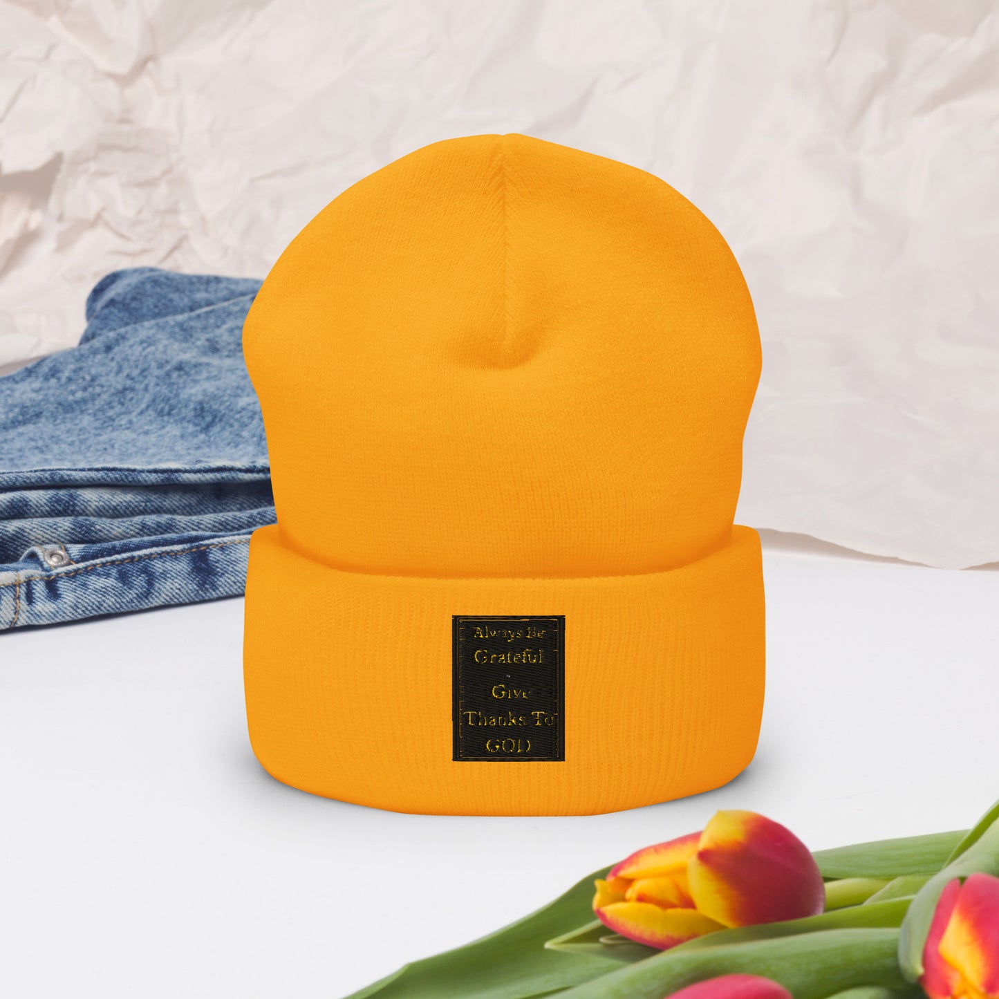 ALWAYS BE GRATEFUL AND GIVE THANKS TO GOD Cuffed Beanie