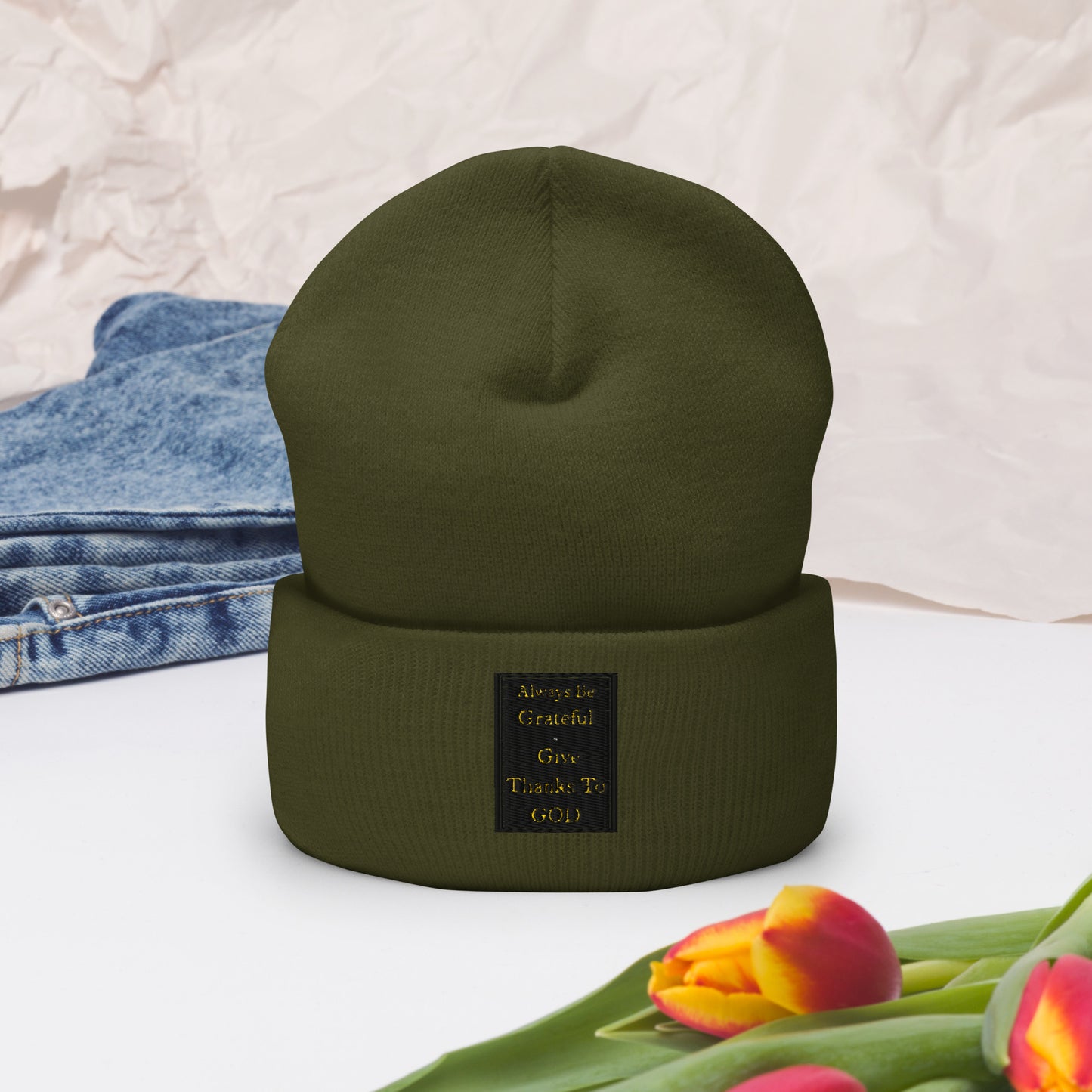 ALWAYS BE GRATEFUL AND GIVE THANKS TO GOD Cuffed Beanie