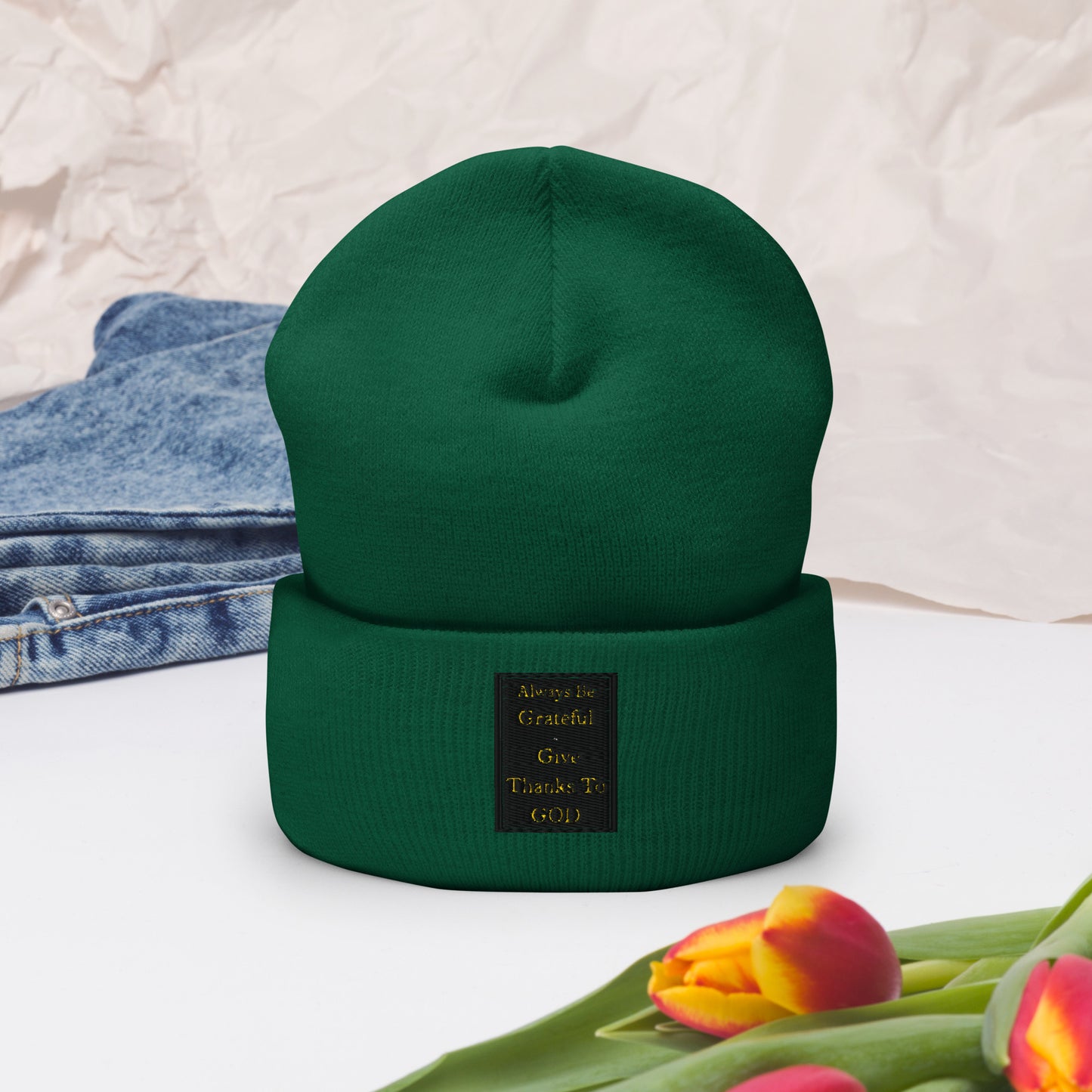 ALWAYS BE GRATEFUL AND GIVE THANKS TO GOD Cuffed Beanie