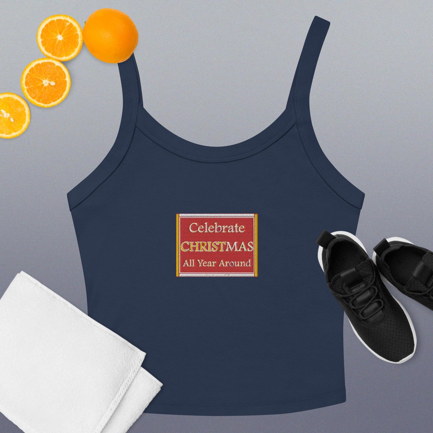 CELEBRATE CHRISTMAS ALL YEAR AROUND Women’s micro-rib tank top