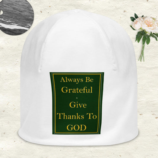 ALWAYS BE GRATEFUL AND GIVE THANKS TO GOD All-Over Print Beanie