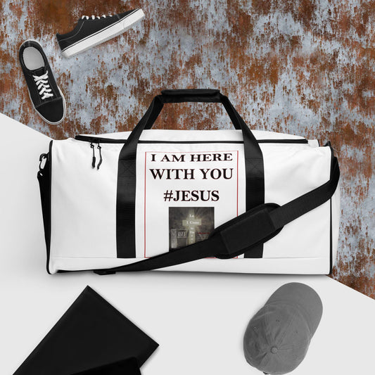 I AM HERE WITH YOU #JESUS IDuffle bag