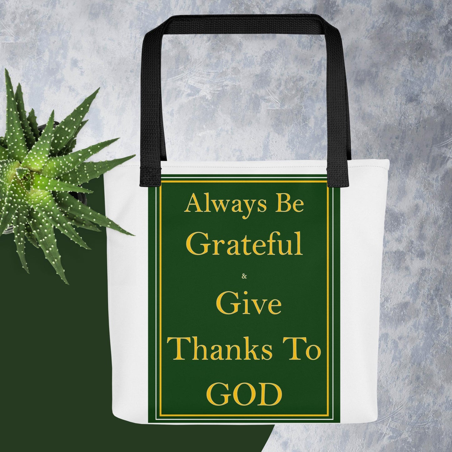 ALWAYS BE GRATEFUL AND GIVE THANKS TO GOD Tote bag