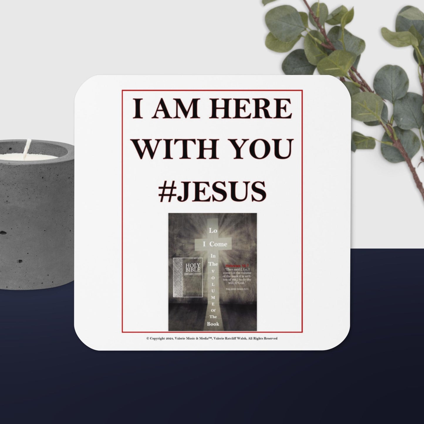 I AM HERE WITH YOU #JESUS Cork-back coaster