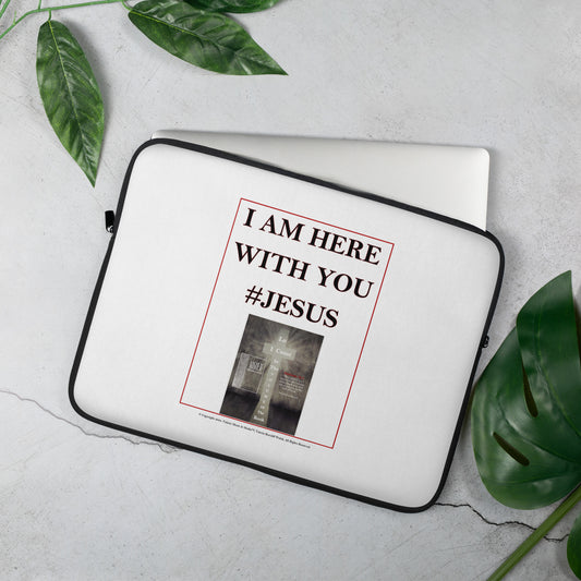 I AM HERE WITH YOU #JESUS Laptop Sleeve