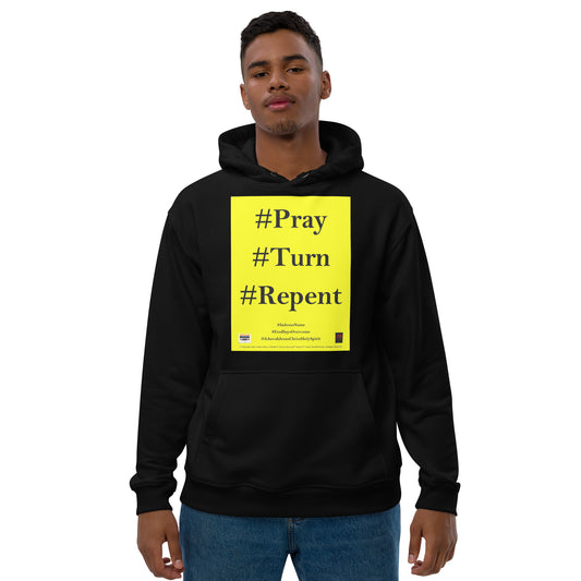 PRAY TURN REPENT Premium eco hoodie