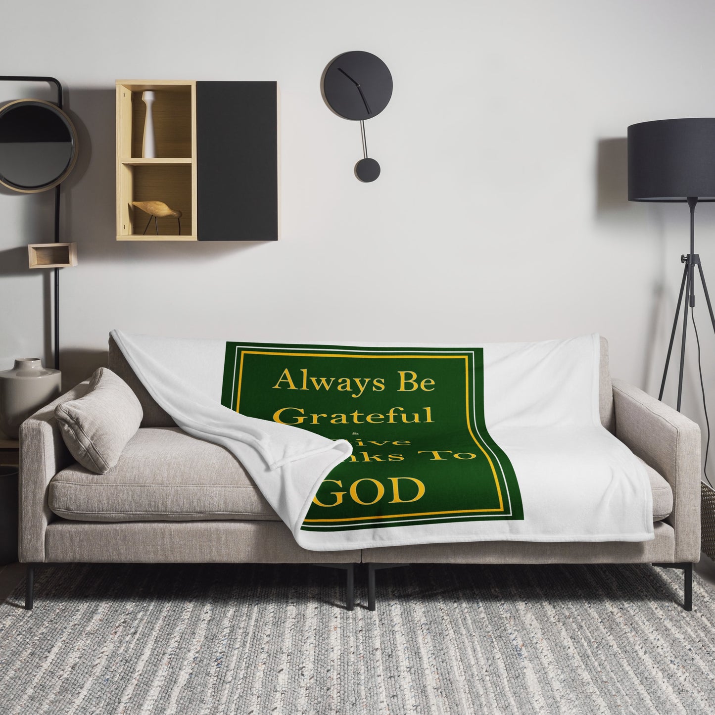 ALWAYS BE GRATEFUL AND GIVE THANKS TO GOD Throw Blanket