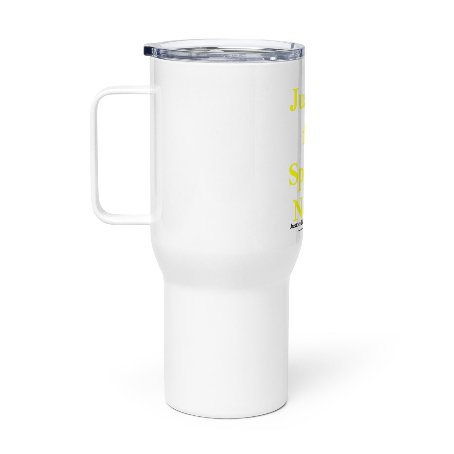 JUSTICE FOR SPECIAL NEEDS Travel mug with a handle