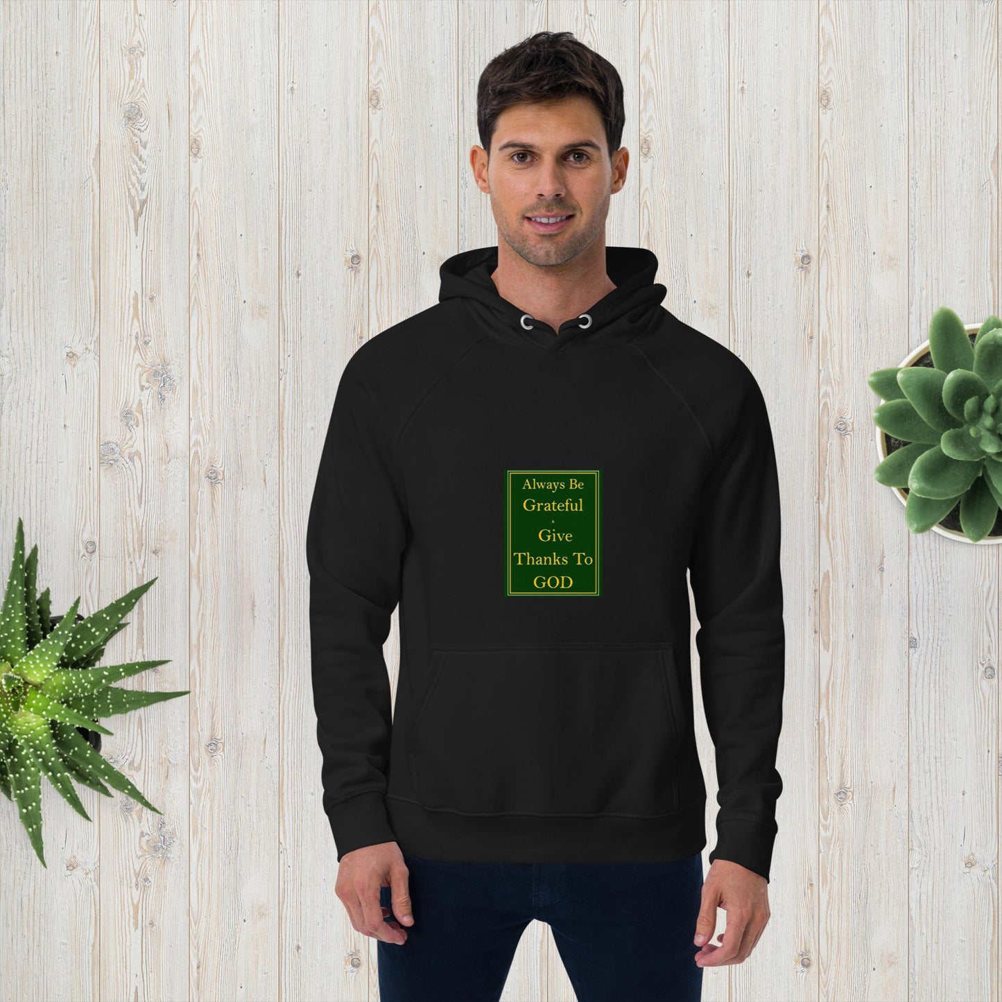 ALWAYS BE GRATEFUL AND GIVE THANKS TO GOD Unisex eco raglan hoodie