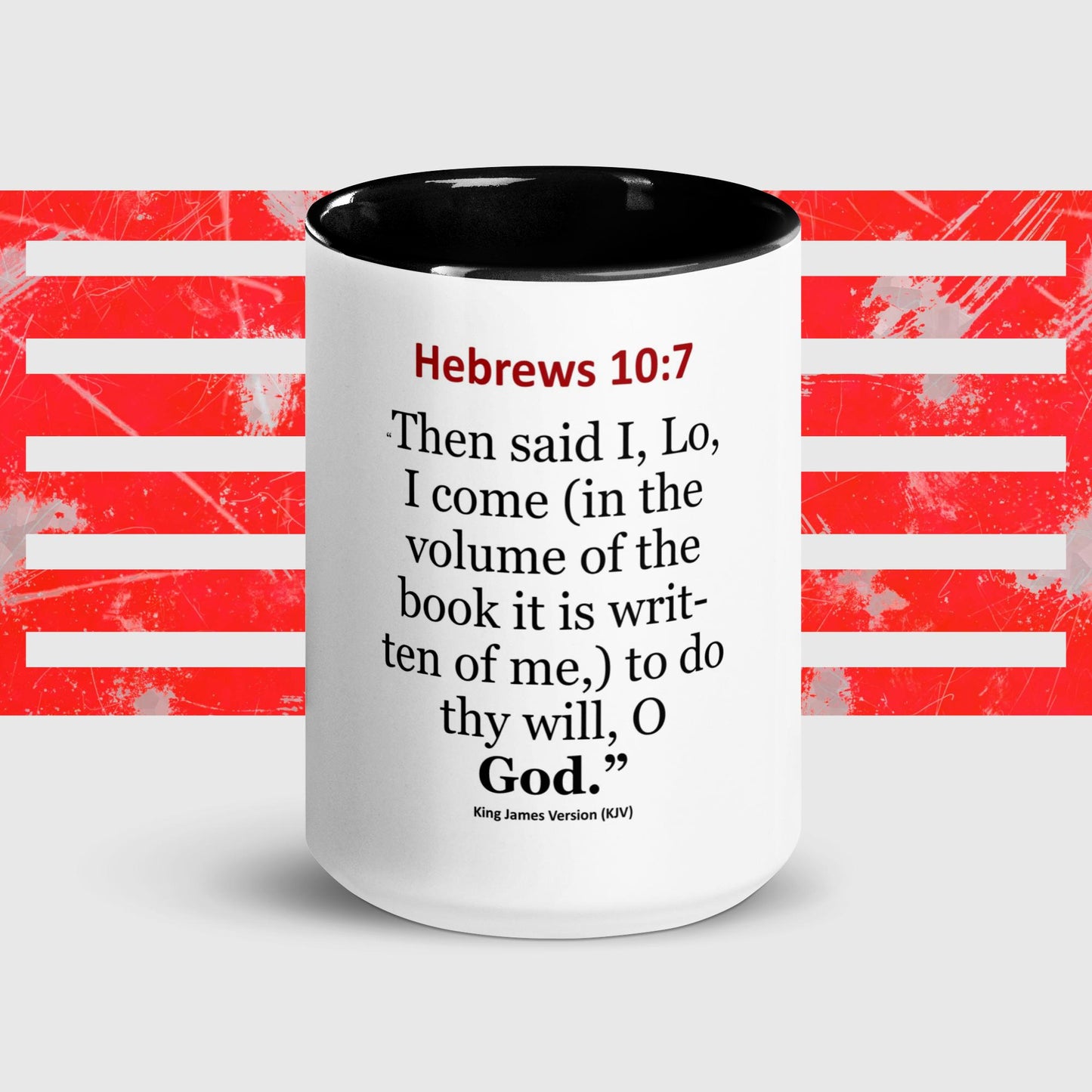 HEBREWS 10:7 Mug with Color Inside